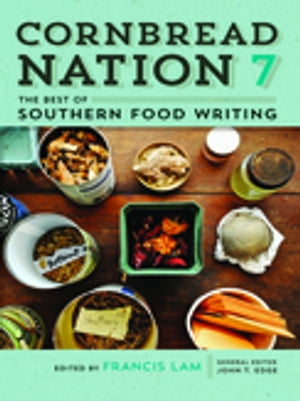 Cornbread Nation 7 The Best of Southern Food WritingŻҽҡ[ John T. Edge ]
