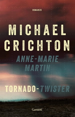 Tornado Twister【電子書籍】[ Michael Crichton ]