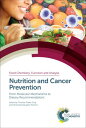 Nutrition and Cancer Prevention From Molecular Mechanisms to Dietary Recommendat...