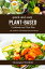 quick and easy Plant-Based Cookbook and Meal Plan 100+ Nutritious, Life Changing Plant-Based RecipesŻҽҡ[ Christopher Westfield ]