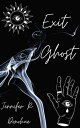 Exit Ghost【電子書籍】[ Jennifer R. Donohu