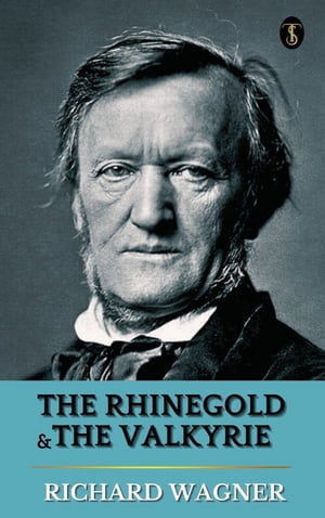 The Rhinegold &The ValkyrieŻҽҡ[ Wagner, Richard ]