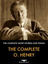 The Complete O Henry The Complete Short Stories and Poems【電子書籍】[ O. Henry ]