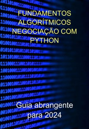 Fundamentos Algorítmicos Negociação Com Pythonseu