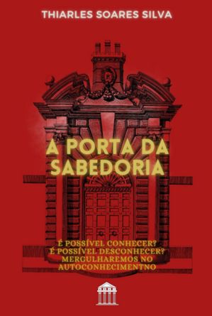 ŷKoboŻҽҥȥ㤨A Porta Da SabedoriaŻҽҡ[ Thiarles Soares Silva ]פβǤʤ1,200ߤˤʤޤ
