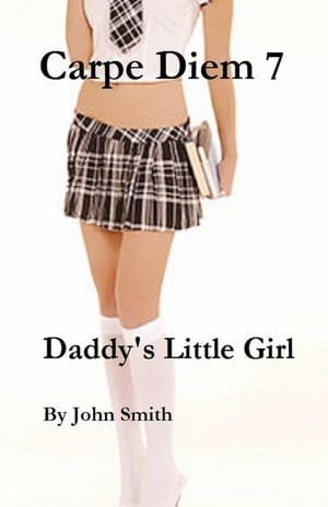 ŷKoboŻҽҥȥ㤨Carpe Diem-7- Daddy's Little GirlŻҽҡ[ John Smith ]פβǤʤ113ߤˤʤޤ