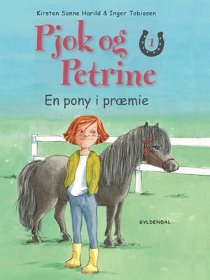 Pjok og Petrine 1 - En pony i pr?mie【電子書