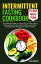 Intermittent Fasting Cookbook An Ultimate Guide to Lean How to Slow Down Aging and Live Long with Healthy, Nutritious and Delicious Recipes for Easy Fasting, 21-Day Meals PlanŻҽҡ[ LISA DONALD ]