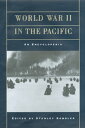 World War II in the Pacific An Encyclopedia【電子書籍】