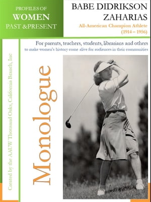 Profiles of Women Past & Present - Babe Didrikson Zaharias All-American Champion Athlete (1914 – 1956)