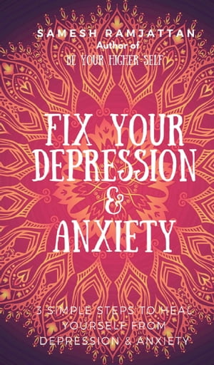 Fix Your Depression & Anxiety【電子書籍】[