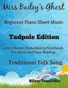 Miss Baileys Ghost Beginner Piano Sheet Music Tadpole Edition【電子書籍】 SilverTonalities