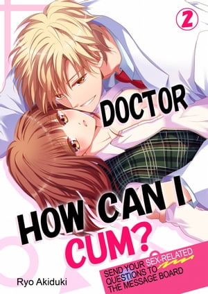 Doctor, How Can I Cum? 2