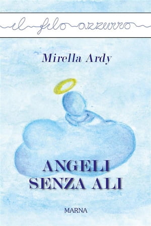 Angeli senza ali【電子書籍】[ Mirella Ardy ]