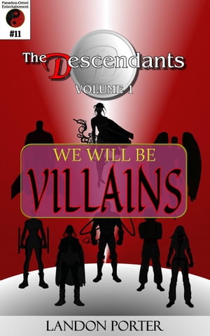 The Descendants #11 - We Will Be Villains The De