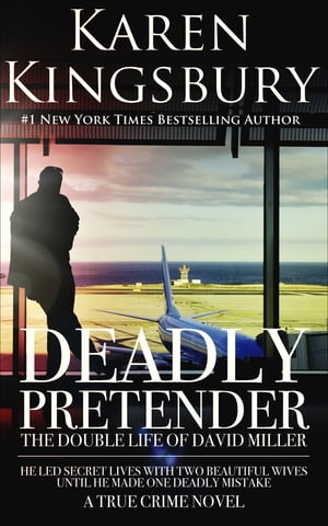 Deadly Pretender The Double Life of David Miller