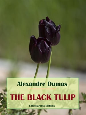 The Black TulipŻҽҡ[ Alexandre Dumas ]