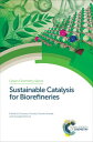 Sustainable Catalysis for Biorefineries【電子書籍】