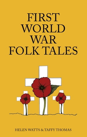 First World War Folk Tales【電子書籍】[ Taffy Thomas MBE ]