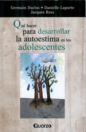 Que hacer para desarrollar la autoestima en los adolescentes