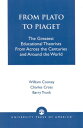 From Plato To Piaget The Greatest Educational Theorists From Across the Centurie...