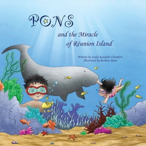 Pons and the Miracle of R?union Island【電子書籍】[ Linda Kandelin Chambers ]