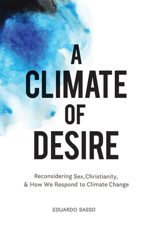 A Climate of Desire