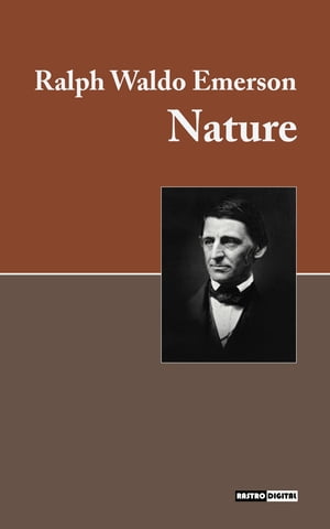 Nature【電子書籍】[ Ralph Waldo Emerson ]