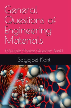 General Questions of Engineering Materials