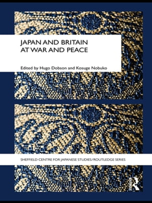 Japan and Britain at War and PeaceŻҽҡ