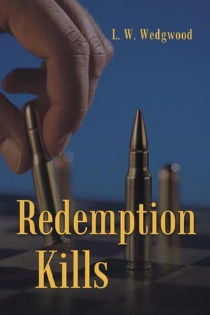 Redemption Kills【電子書籍】[ L. W. Wedgwo