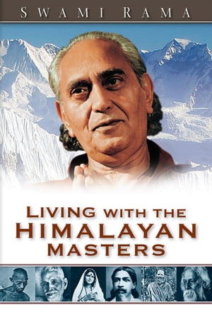 Living with the Himalayan Masters