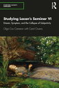 Studying Lacan’s Seminar VI Dream, Symptom, and the Collapse of Subjectivity