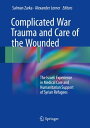 Complicated War Trauma and Care of the Wounded The Israeli Experience in Medical...