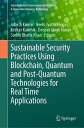 Sustainable Security Practices Using Blockchain, Quantum and Post-Quantum Techno...