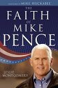 楽天楽天Kobo電子書籍ストアThe Faith of Mike Pence【電子書籍】[ Leslie Montgomery ]