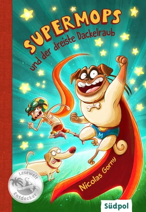 ŷKoboŻҽҥȥ㤨Supermops und der dreiste Dackelraub Action, Witz und Spannung mit vielen coolen Bildern ? Kinderbuch Erstleser f?r Jungen und M?dchen von 6-9 JahreŻҽҡ[ Nicolas Gorny ]פβǤʤ1,100ߤˤʤޤ