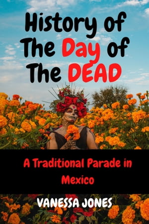 HISTORY OF THE DAY OF THE DEAD