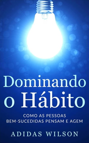 Dominando o H?bito【電子書籍】[ Adidas Wilson ]