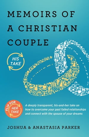 ŷKoboŻҽҥȥ㤨Memoirs of a Christian Couple A deeply transparent, his-and-hers take on how to overcome your past failed relationships and connect with the spouse of your dreamsŻҽҡ[ Joshua Parker ]פβǤʤ1,244ߤˤʤޤ
