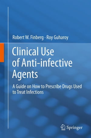 Clinical Use of Anti-infective Agents