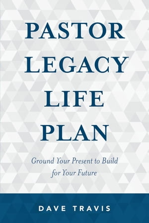 Pastor Legacy Life Plan