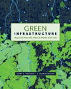 Green Infrastructure Map and Plan the Natural World with GIS【電子書籍】[ Karen E. Fir...