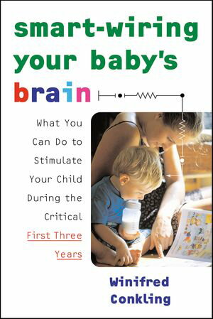 Smart-Wiring Your Baby's Brain