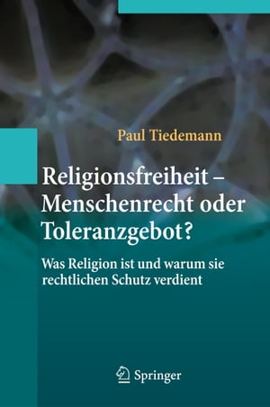 Religionsfreiheit - Menschenrecht oder Toleranzgebot?