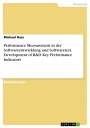 Performance Measurement in der Softwareentwicklung und Softwaretest. Development of R D Key Performance Indicators【電子書籍】 Michael Russ