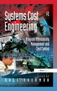 Systems Cost Engineering Program Affordability Management and Cost Control【電子書籍】