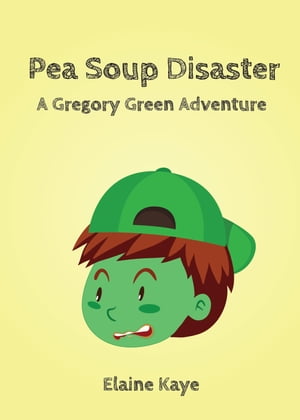 Pea Soup Disaster (A Gregory Green Adventure)【