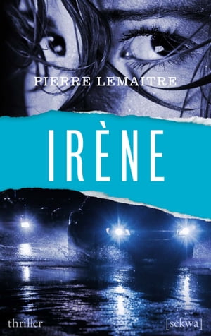 Ir?ne【電子書籍】[ Pierre Lemaitre ]