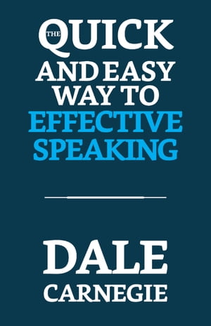 The Quick and Easy Way to Effective Speaking